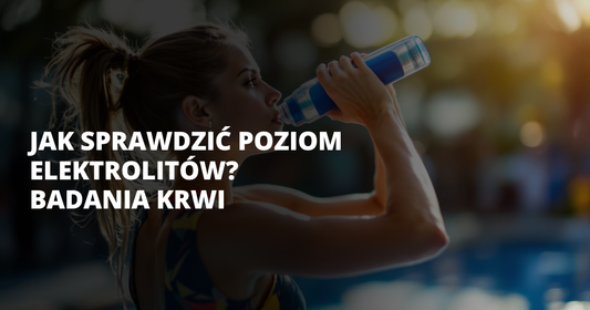 Jak sprawdzić poziom elektrolitów? Badania krwi - salt. elektrolity