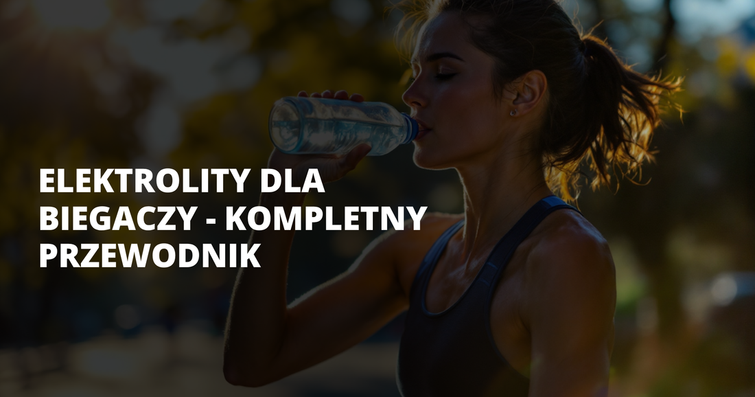Elektrolity dla biegaczy - kompletny przewodnik - salt. elektrolity
