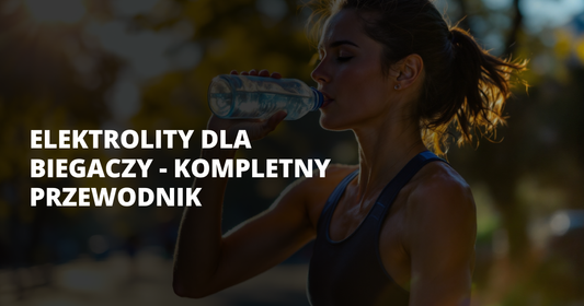 Elektrolity dla biegaczy - kompletny przewodnik - salt. elektrolity