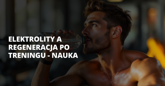 Elektrolity a regeneracja po treningu - nauka - salt. elektrolity