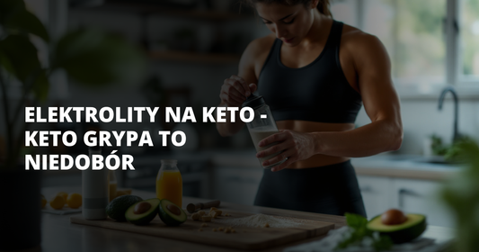 Elektrolity na keto - keto grypa to niedobór - salt. elektrolity