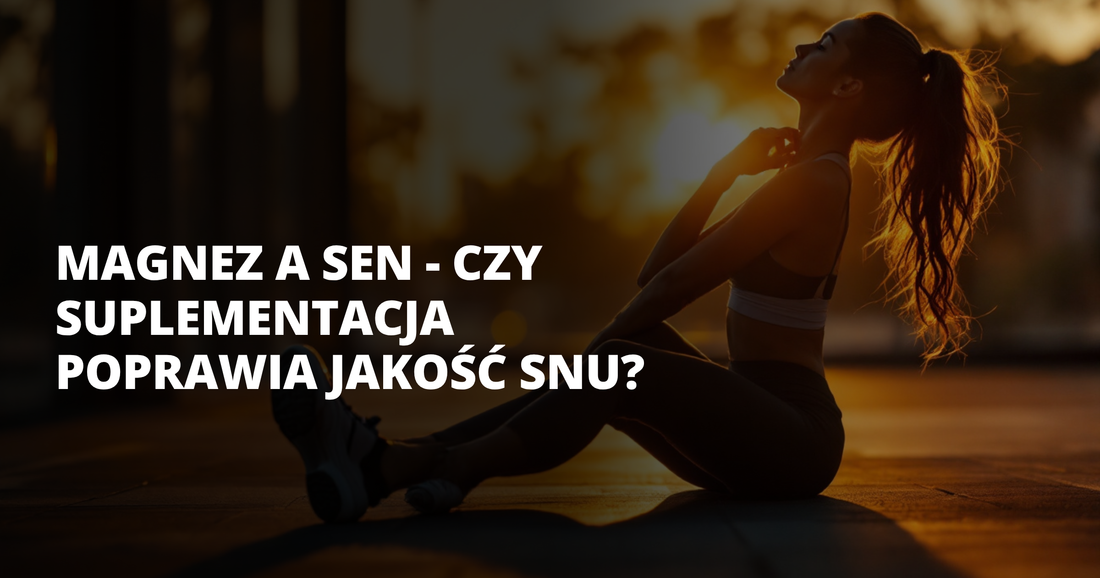 Magnez a sen - czy suplementacja poprawia jakość snu? - salt. elektrolity
