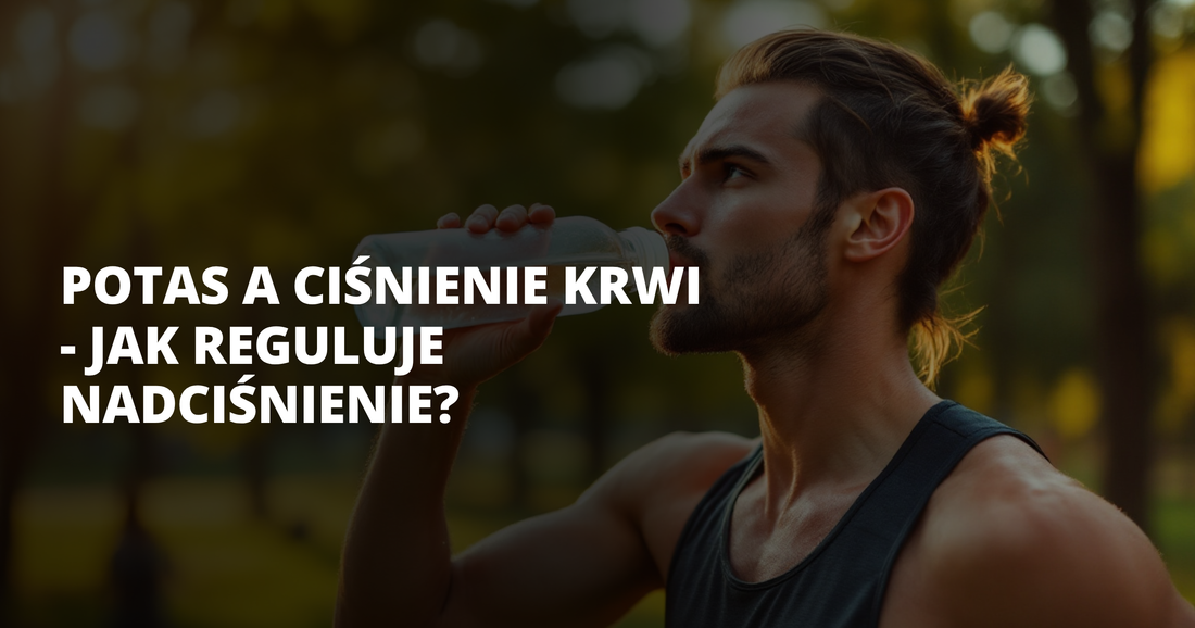 Potas a ciśnienie krwi - jak reguluje nadciśnienie? - salt. elektrolity