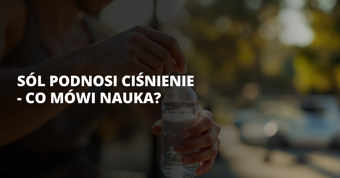 Sól podnosi ciśnienie - co mówi nauka? - salt. elektrolity