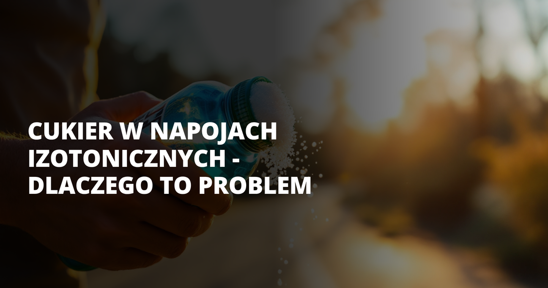 Cukier w napojach izotonicznych - dlaczego to problem - salt. elektrolity