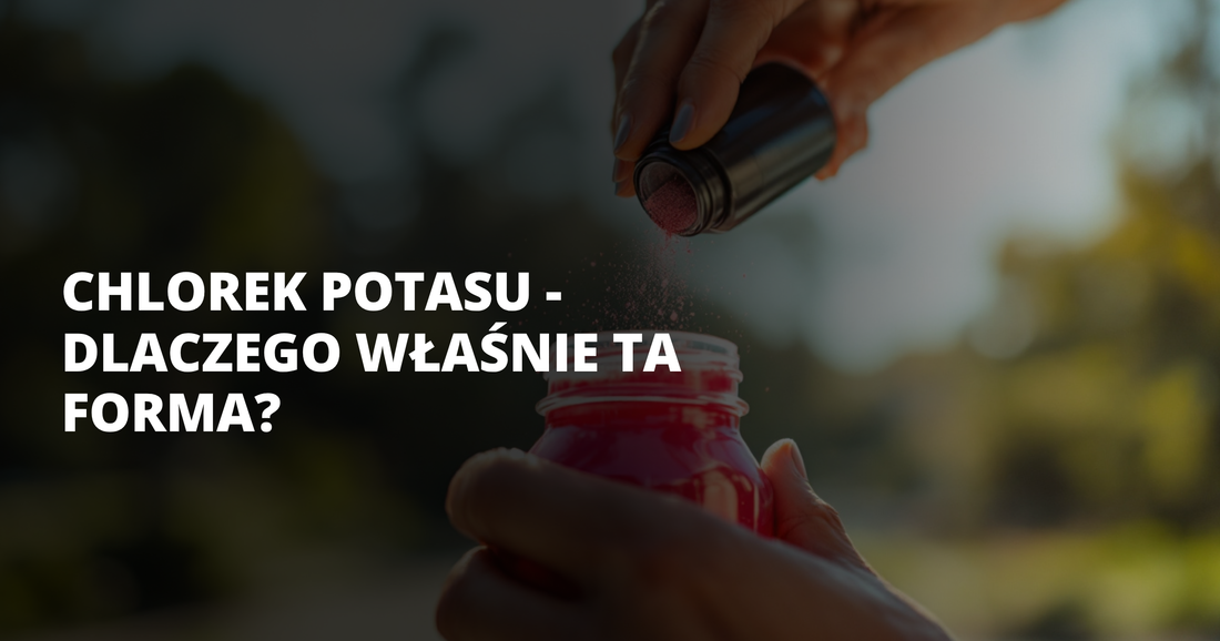 Chlorek potasu - dlaczego właśnie ta forma? - salt. elektrolity