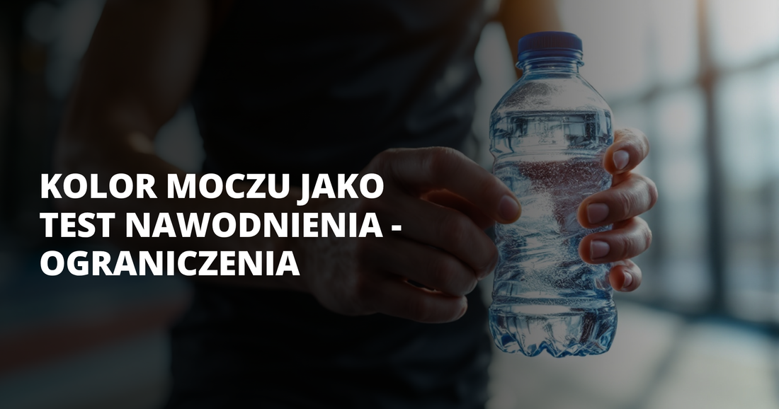 Kolor moczu jako test nawodnienia - ograniczenia - salt. elektrolity