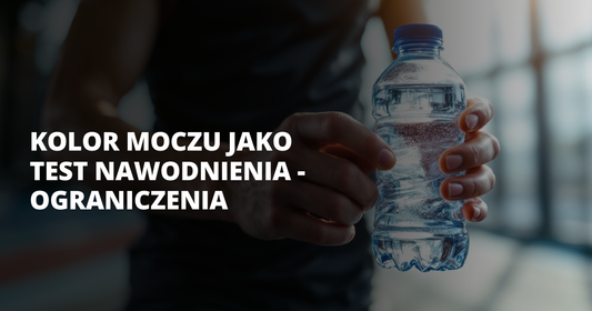 Kolor moczu jako test nawodnienia - ograniczenia - salt. elektrolity
