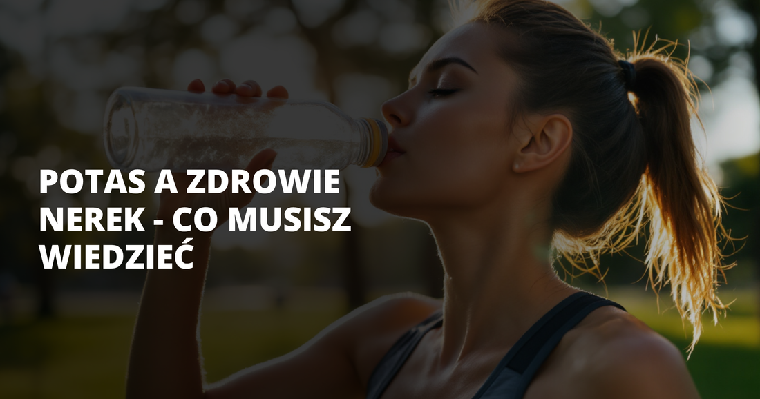 Potas a zdrowie nerek - co musisz wiedzieć - salt. elektrolity
