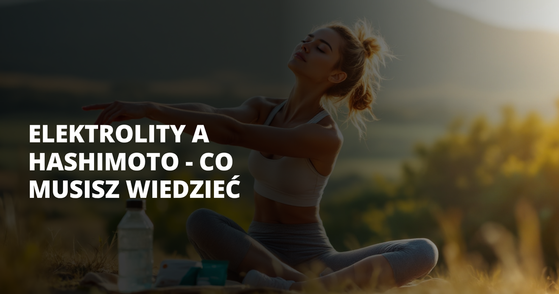 Elektrolity a Hashimoto - co musisz wiedzieć - salt. elektrolity