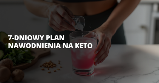 7-dniowy plan nawodnienia na keto - salt. elektrolity
