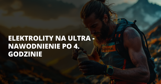 Elektrolity na ultra - nawodnienie po 4. godzinie - salt. elektrolity