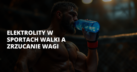 Elektrolity w sportach walki a zrzucanie wagi - salt. elektrolity