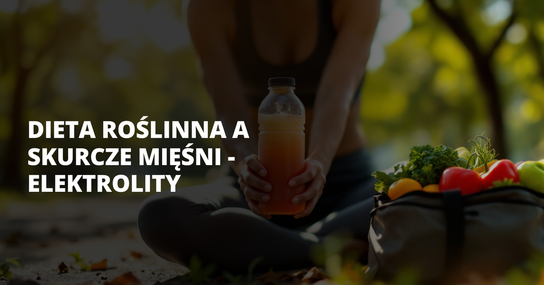 Dieta roślinna a skurcze mięśni - elektrolity - salt. elektrolity