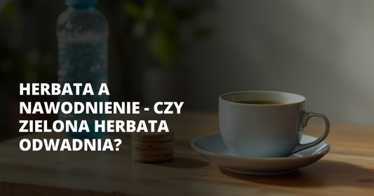 Herbata a nawodnienie - czy zielona herbata odwadnia? - salt. elektrolity