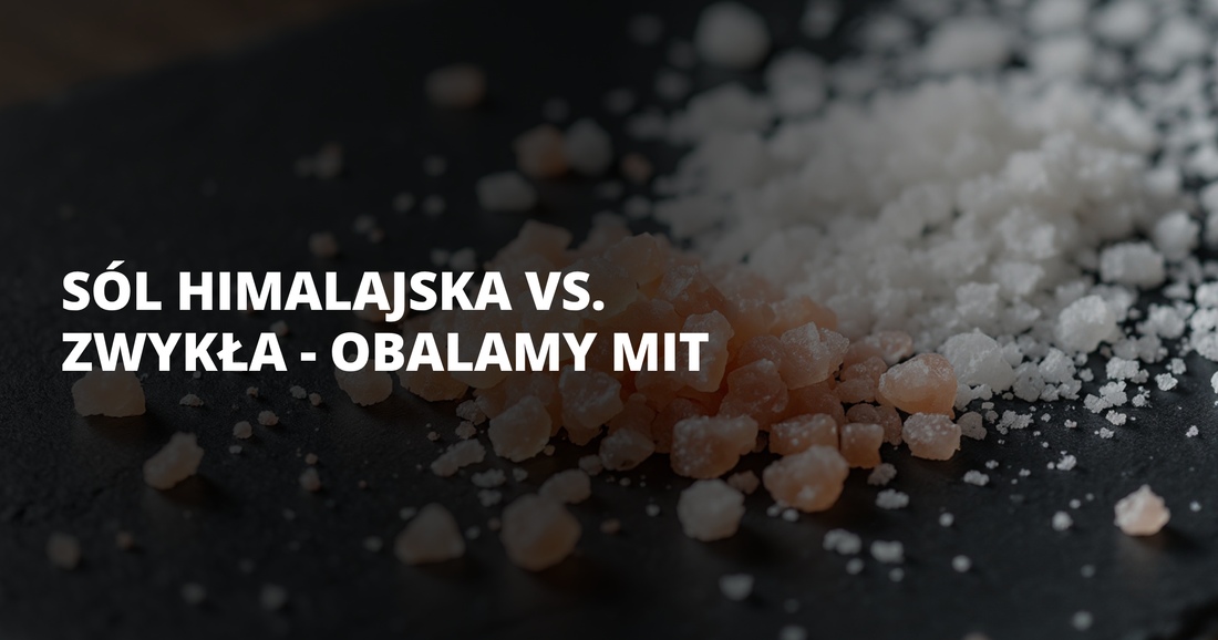 Sól himalajska vs. zwykła - obalamy mit - salt. elektrolity