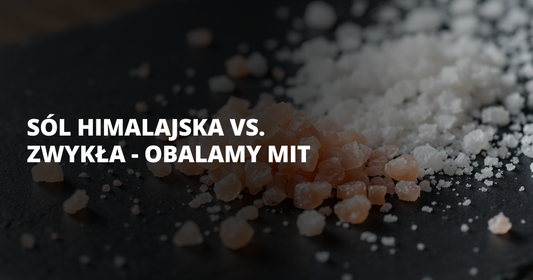 Sól himalajska vs. zwykła - obalamy mit - salt. elektrolity