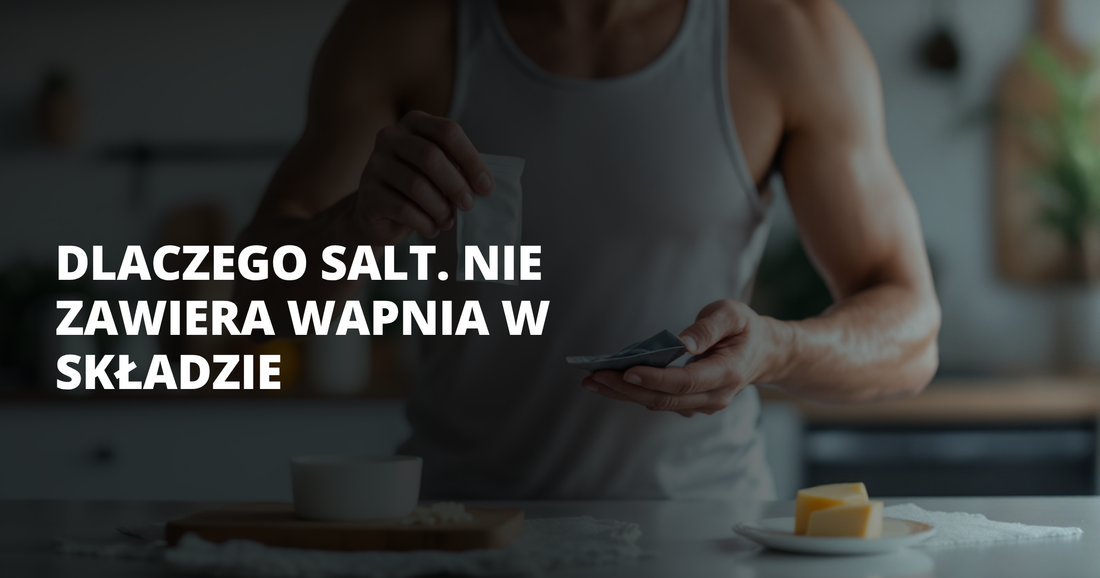 Dlaczego salt. nie zawiera wapnia w składzie - salt. elektrolity