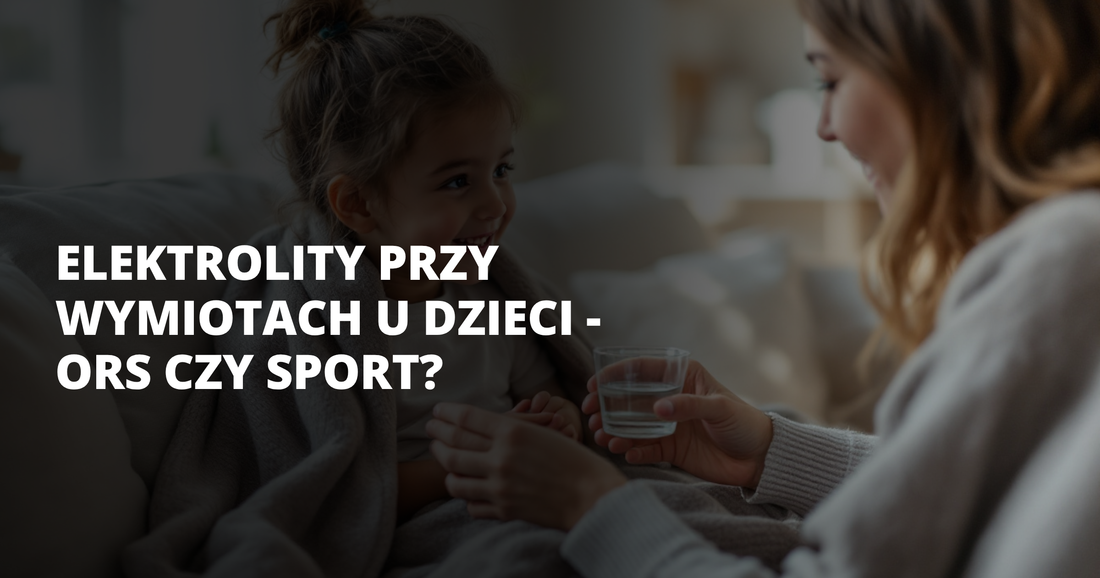 Elektrolity przy wymiotach u dzieci - ORS czy sport? - salt. elektrolity