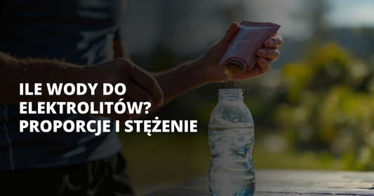 Ile wody do elektrolitów? Proporcje i stężenie - salt. elektrolity