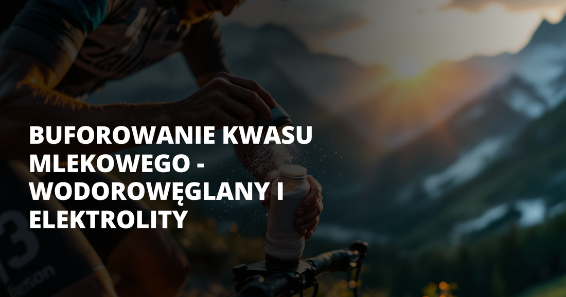 Buforowanie kwasu mlekowego - wodorowęglany i elektrolity - salt. elektrolity