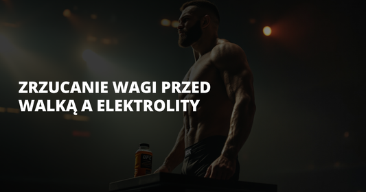 Zrzucanie wagi przed walką a elektrolity - salt. elektrolity