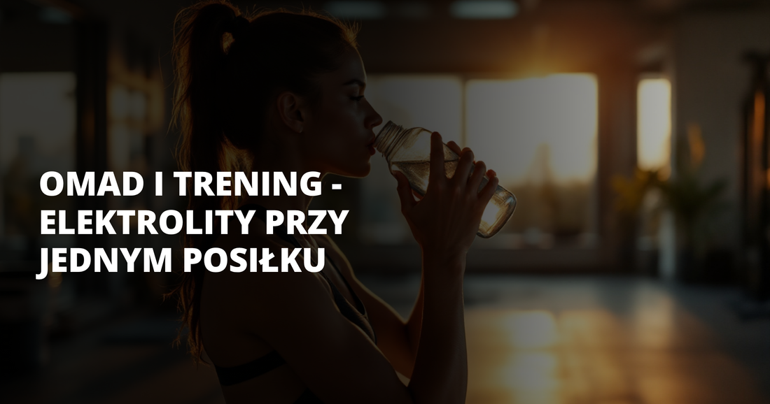 OMAD i trening - elektrolity przy jednym posiłku - salt. elektrolity